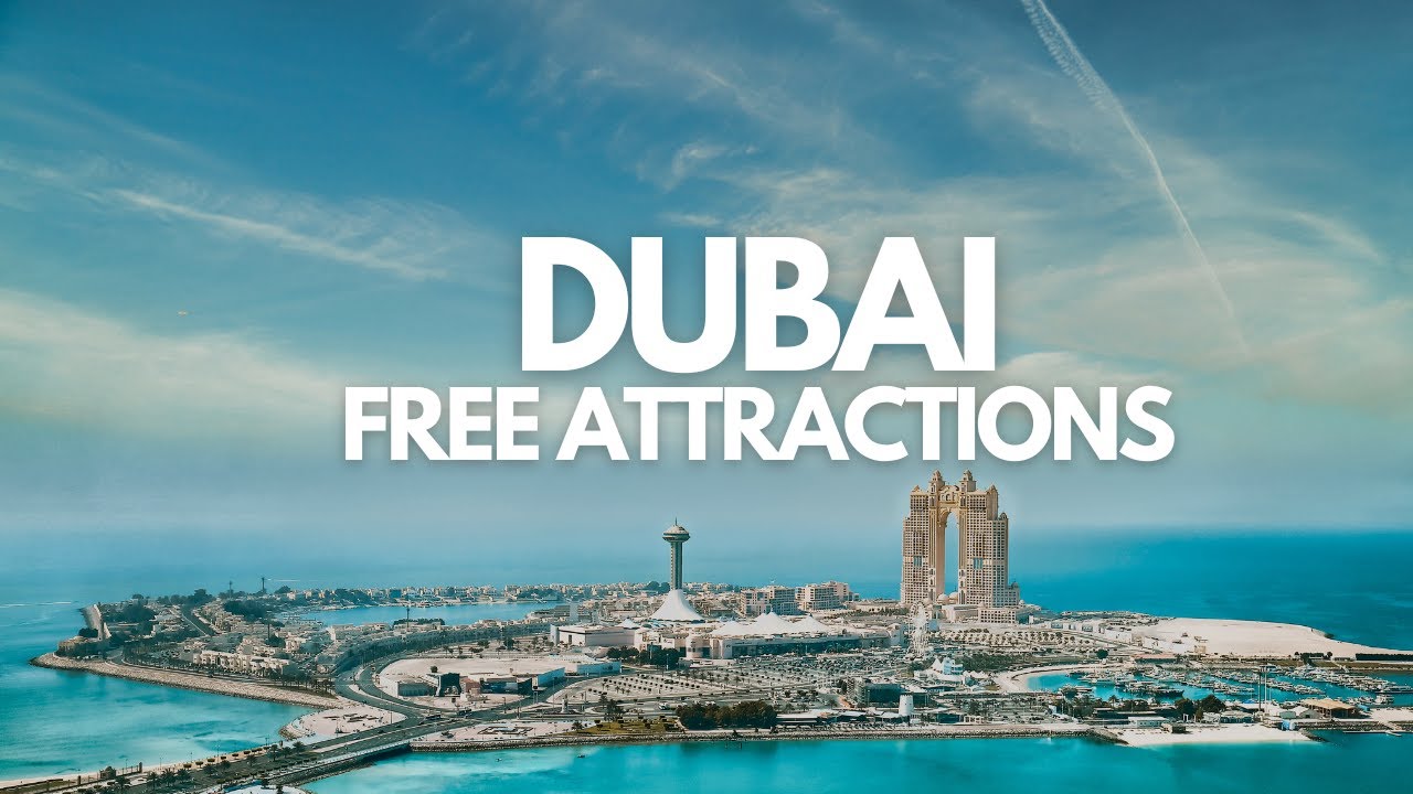 Top FREE THINGS To Do In Dubai 2024 - Travel Video