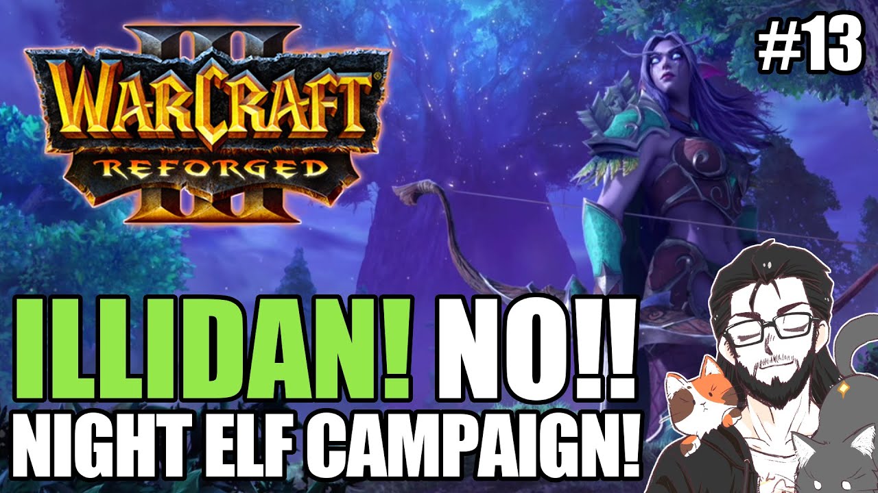 Holy difficulty spike | Night Elf Campaign | Warcraft 3 Reforged Campaign (Blind) Part 13