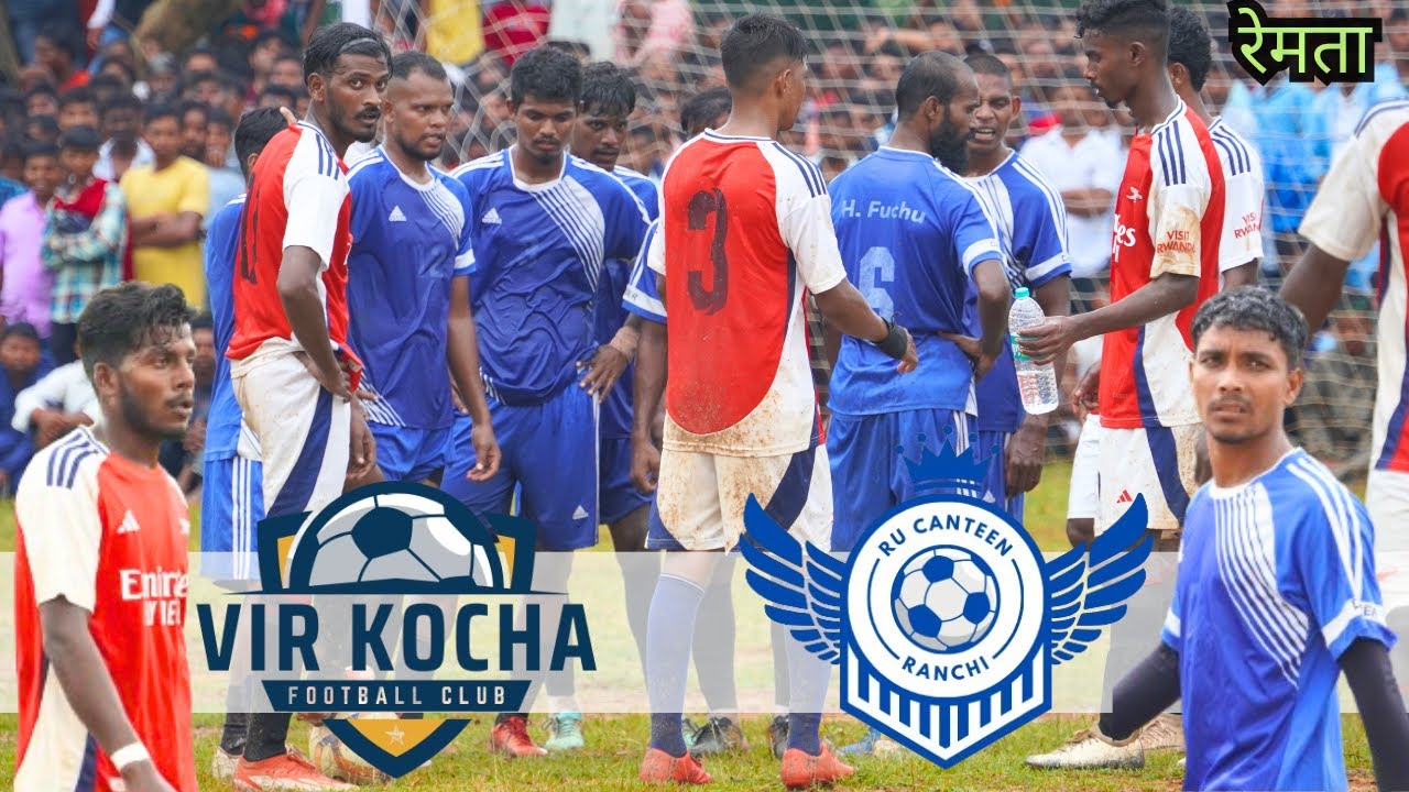 REMTA || CHANDIL ( RU CANTEEN RANCHI) V/S VIR KOCHA FC || REMTA FOOTBALL MATCH 2024