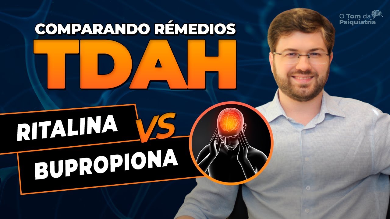 🧠 TDAH: Qual o MELHOR rem&eacute;dio? Bupropiona vs Ritalina