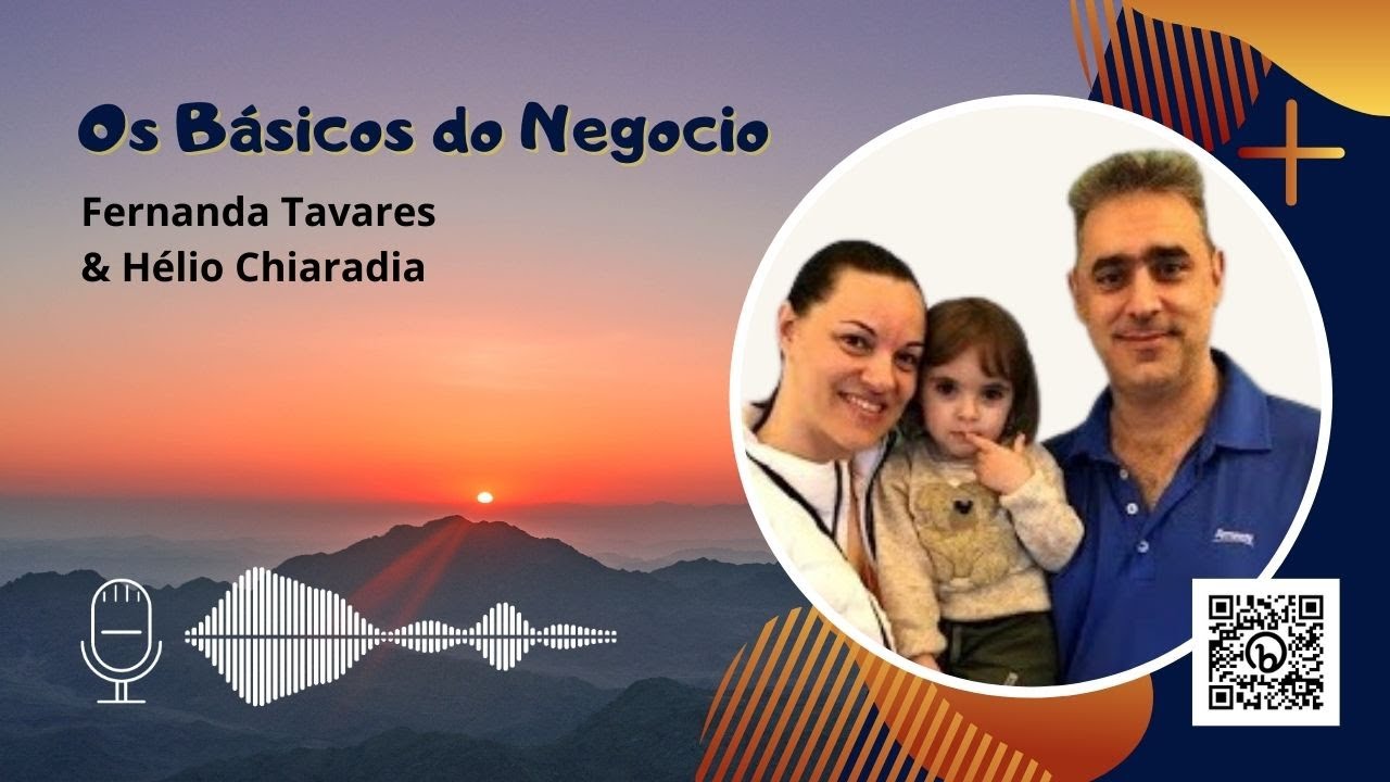 Os B&aacute;sicos do Neg&oacute;cio - Fernanda e Helio Chiaradia