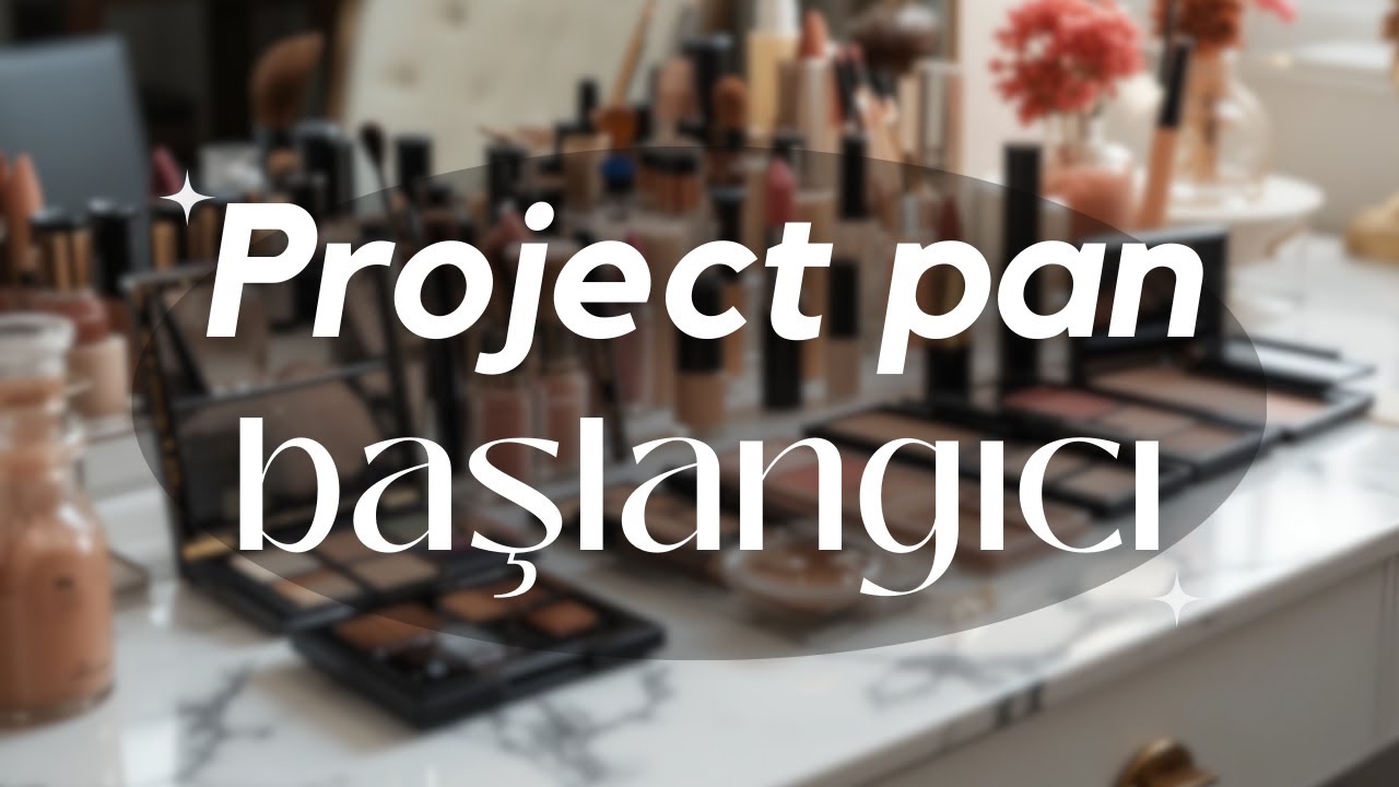 2025 Makyaj Envanterimi Gösterdim! Project Pan İçin Seçtiğim Ürünleri Anlatıyorum! 💄#reklamdegildir