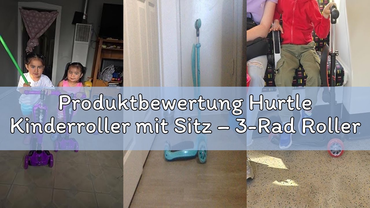 Produktbewertung Hurtle Kinderroller mit Sitz &ndash; 3-Rad Roller ab 2 Jahren mit LED R&auml;dern, H&ouml;henverste