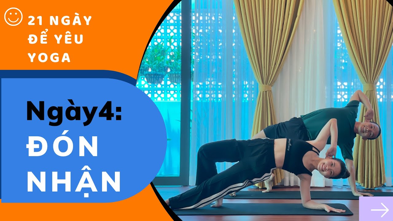 Ngày 4: Đón Nhận | Cảm Hứng Cho Người Mới Bắt Đầu | PHAM NGOC YOGA