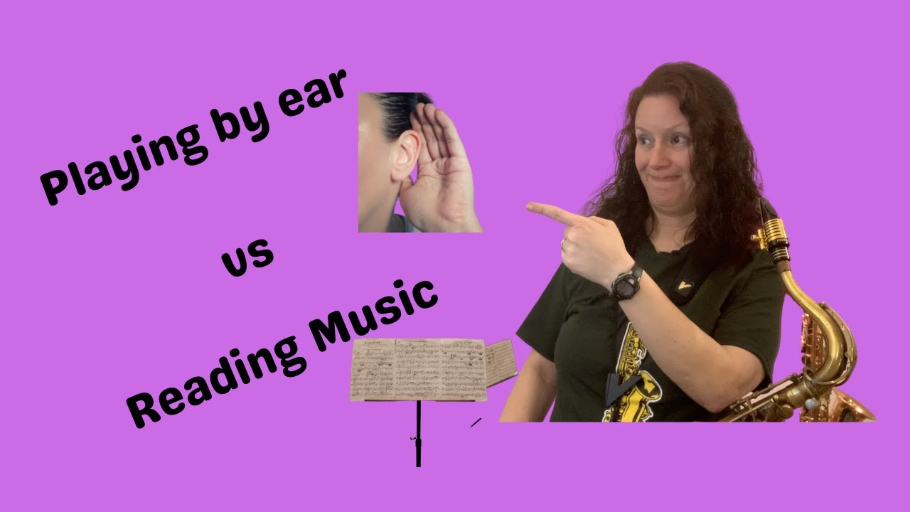 Reading Music vs Playing By Ear; Which is better?