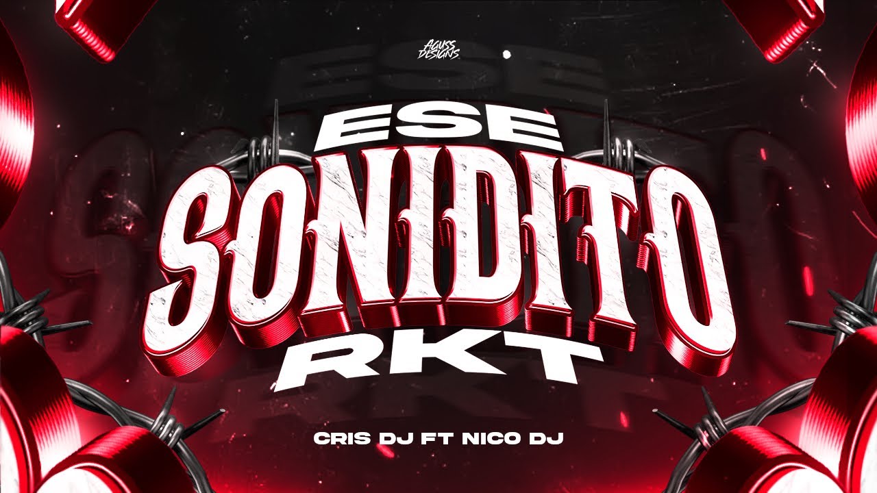 ESE SONIDITO RKT - CRIS DJ FT NICO DJ