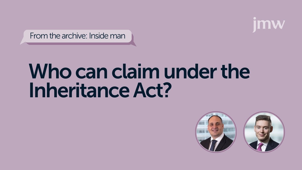 Who Can Claim Under the Inheritance Act?