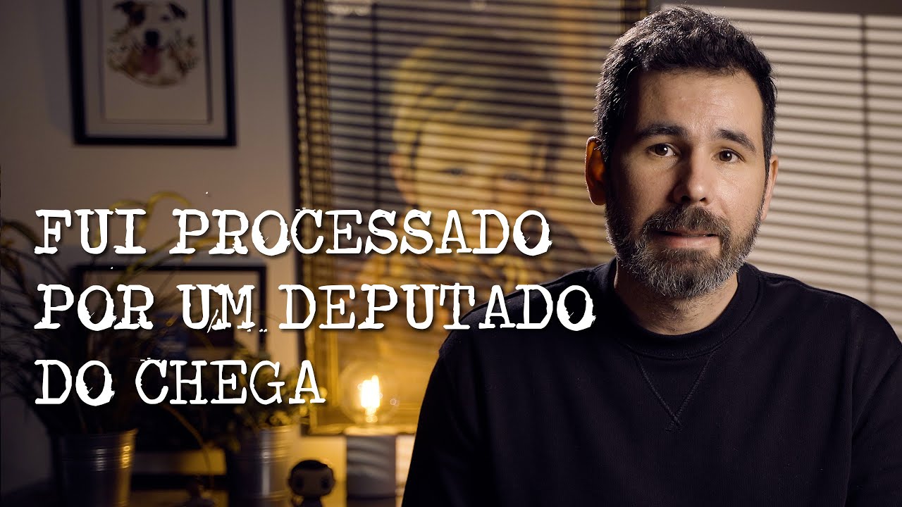 Fui processado por um deputado do CHEGA