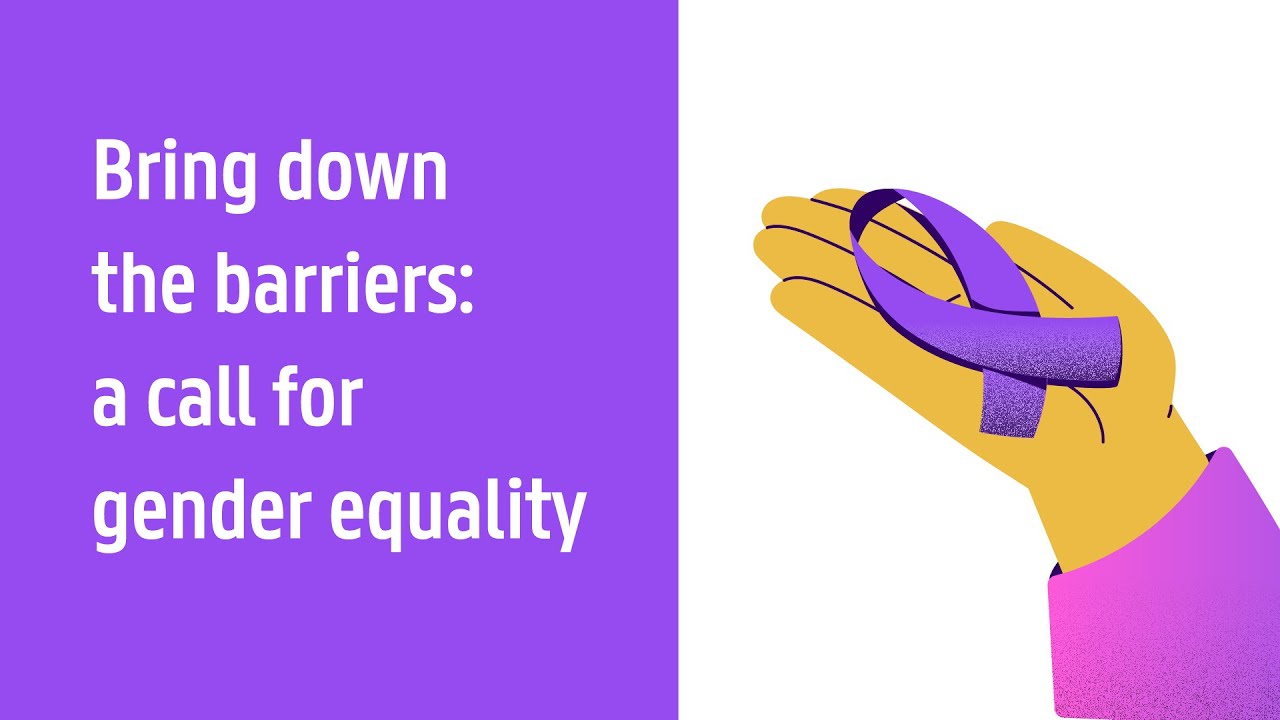 Bring down the barriers: a call for gender equality