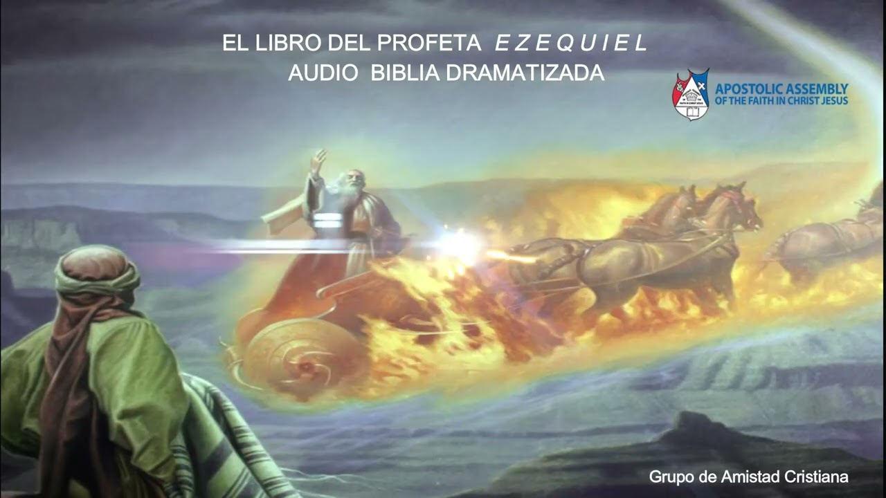 El Libro del Profeta   EZEQUIEL - Audio Biblia Dramatizada