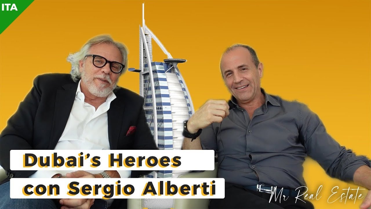 Dubai's Heroes: Intervista a Sergio Alberti | Real Estate Dubai
