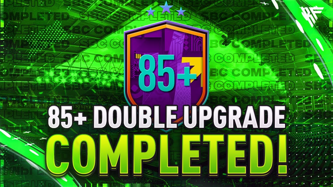 85+ Double Upgrade SBC Completed - Tips & Cheap Method - Fifa 23