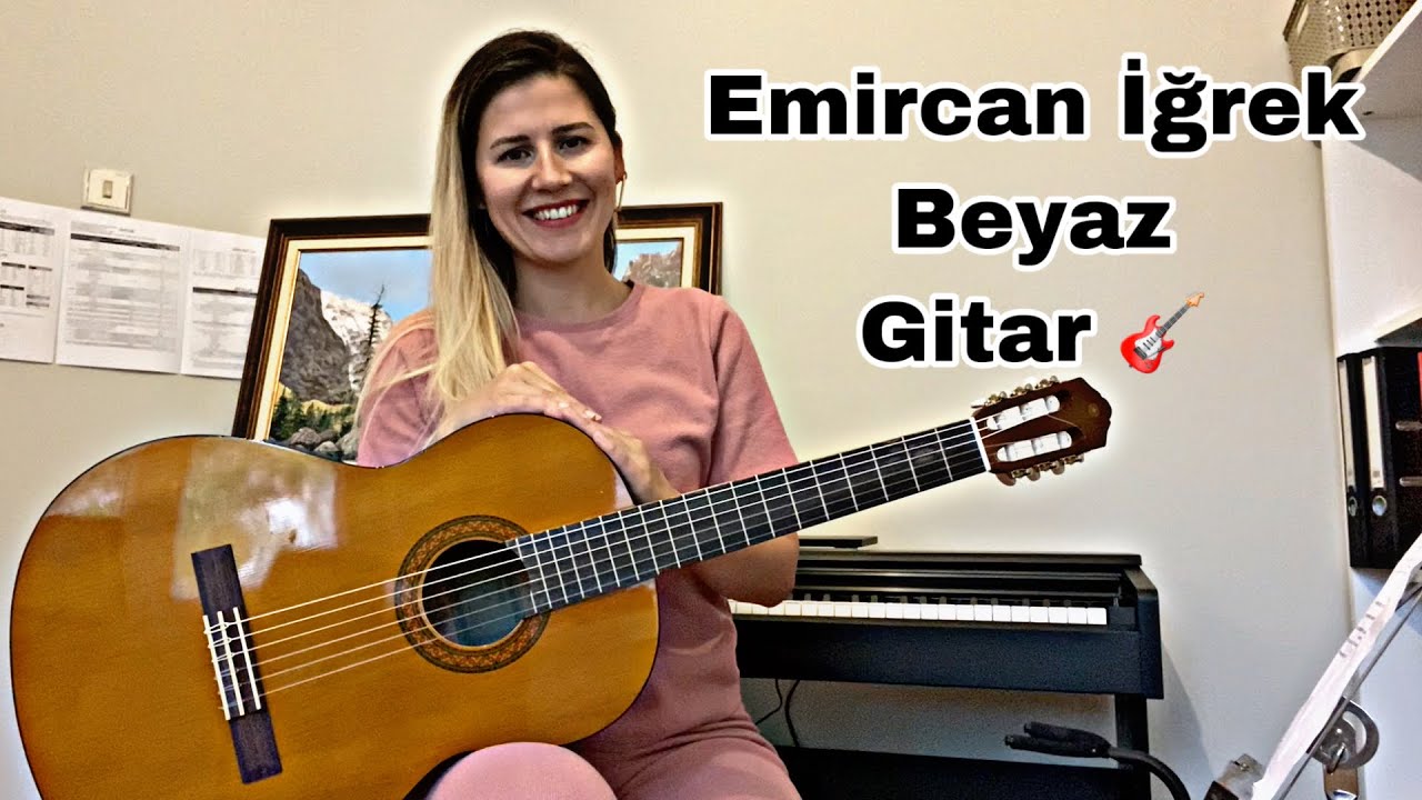 Emircan İğrek / Beyaz / Gitar Ritim 🎶