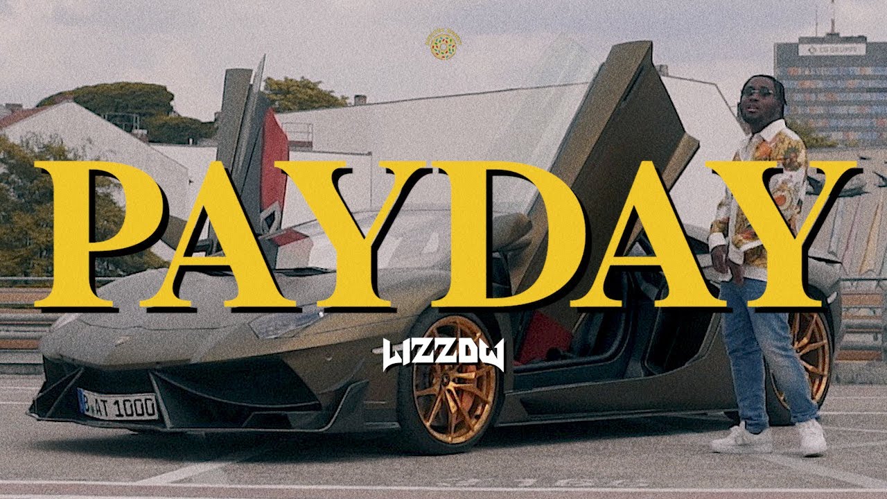 Lizzow - PAYDAY (prod. by Broke Boys & Kairo) [Dir by. Digital Donut]