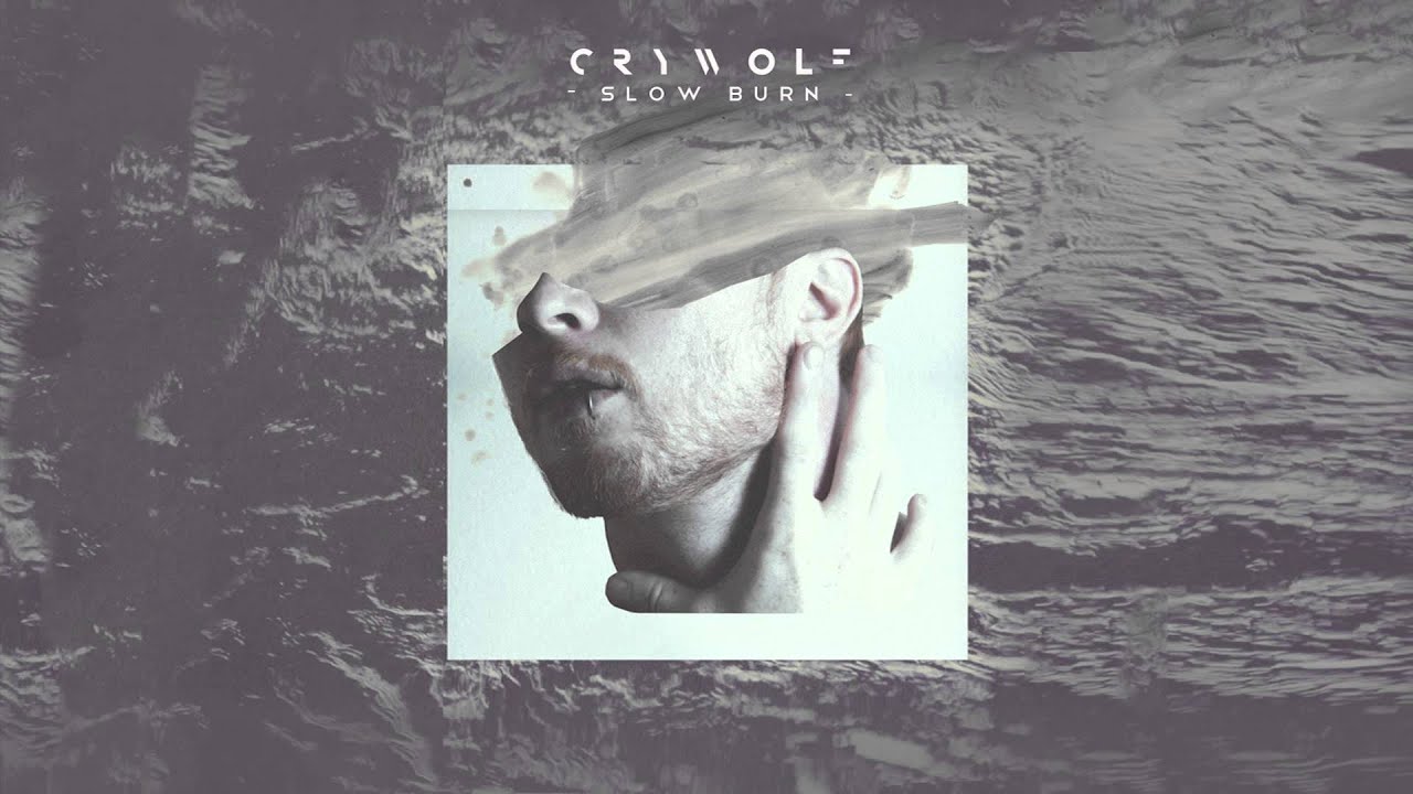 Crywolf - Slow Burn (Cataclasm)
