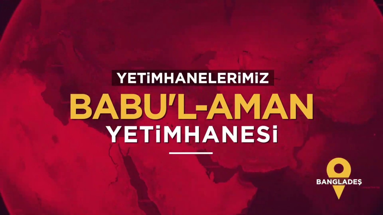Yetimhanelerimiz - Babul Aman Yetimhanesi