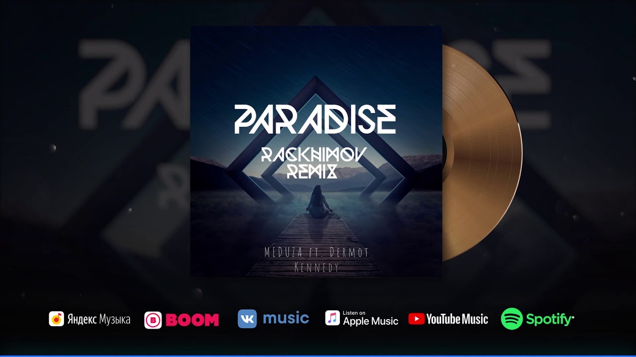 Meduza ft Dermot Kennedy - Paradise (Rackhimov Remix)