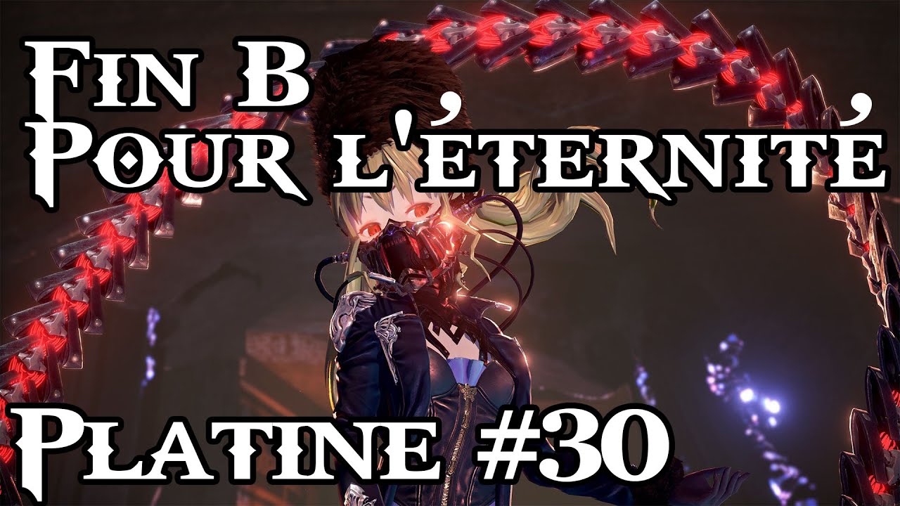 Code Vein - Guide Platine #30 ► Fin B 
