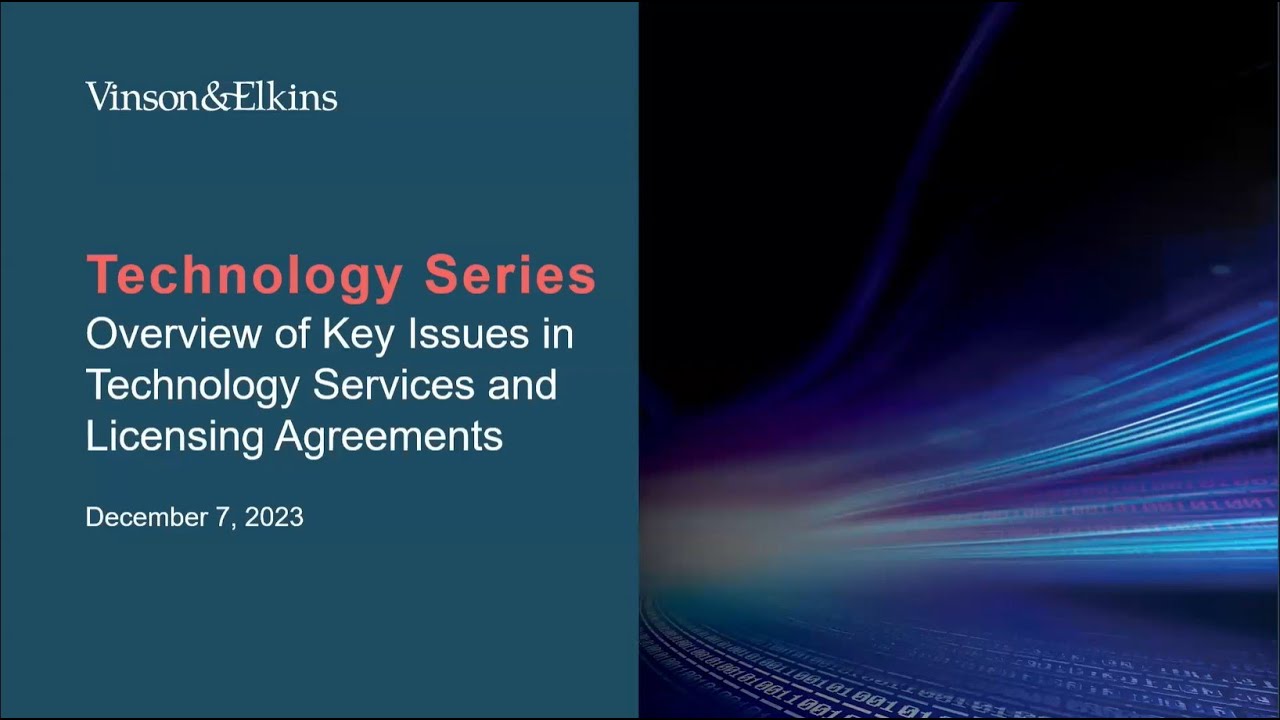 Overview of Key Issues in Technology Services and Licensing Agreements
