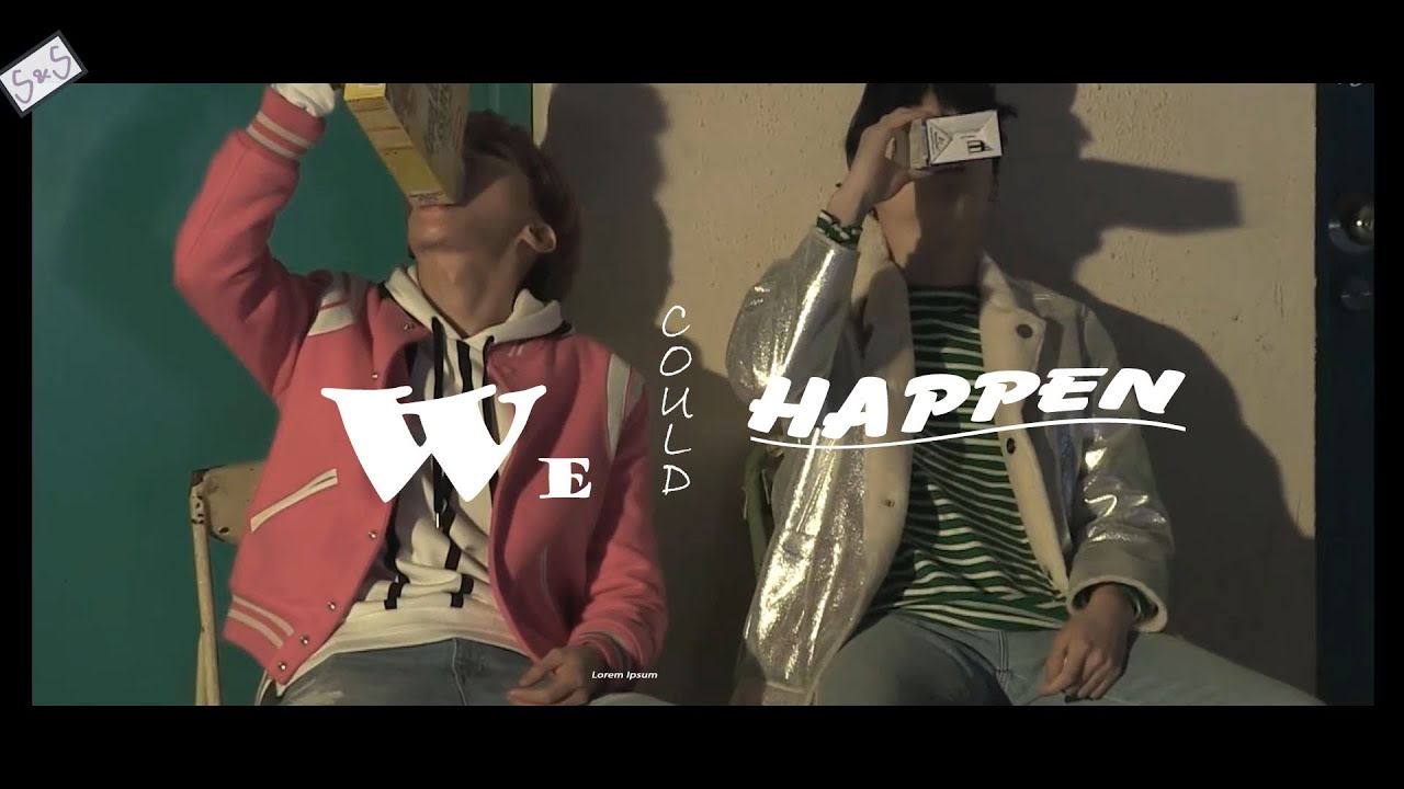 [SOPE fmv #3] We could happen 🤍