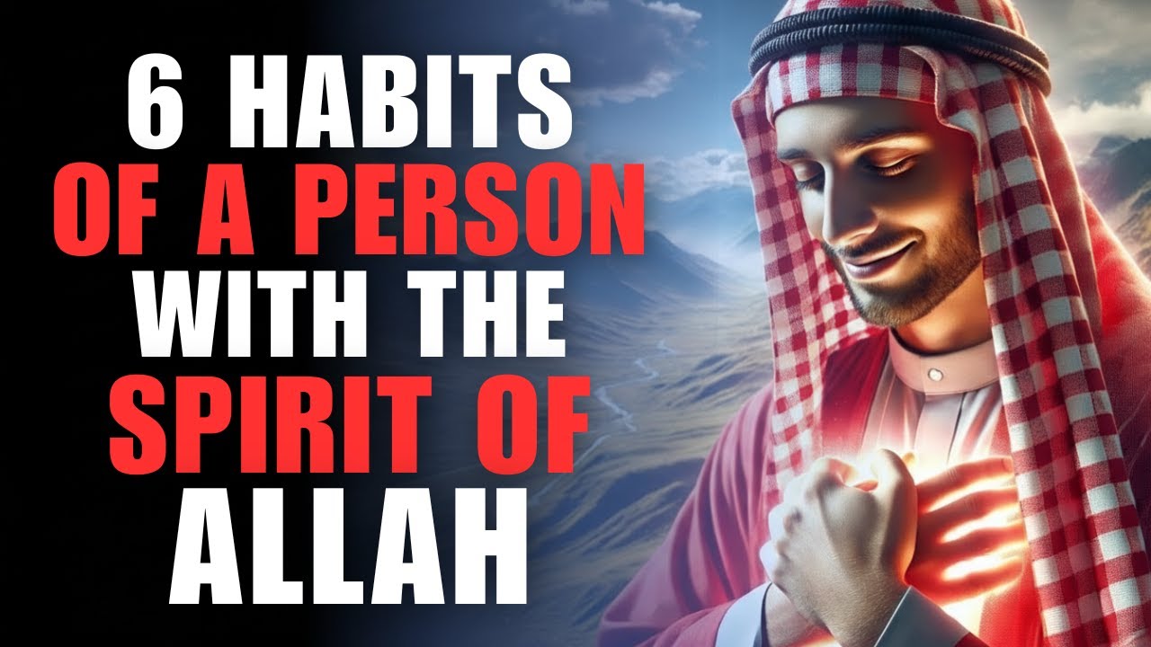6 Habits to Elevate Your Spirit and Align with Allah's Will | ISALM