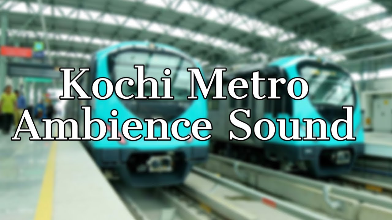 Kochi Metro Inside Ambience Sound | Sound Effects | ZIVLOGGER