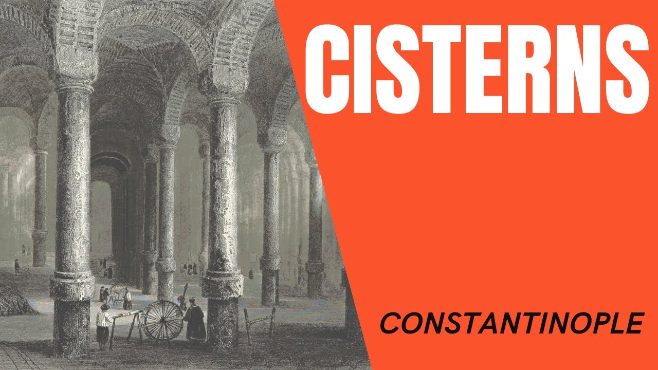 The Cisterns of Constantinople