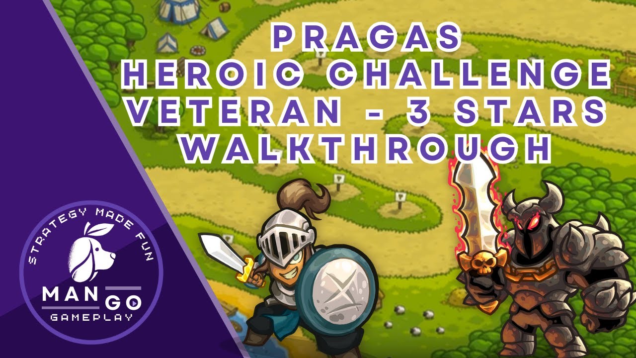Kingdom Rush: Pragas Heroic Challenge (Veteran) Walkthrough