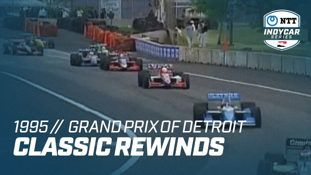 1995 Grand Prix of Detroit | INDYCAR Classic Full-Race Rewind