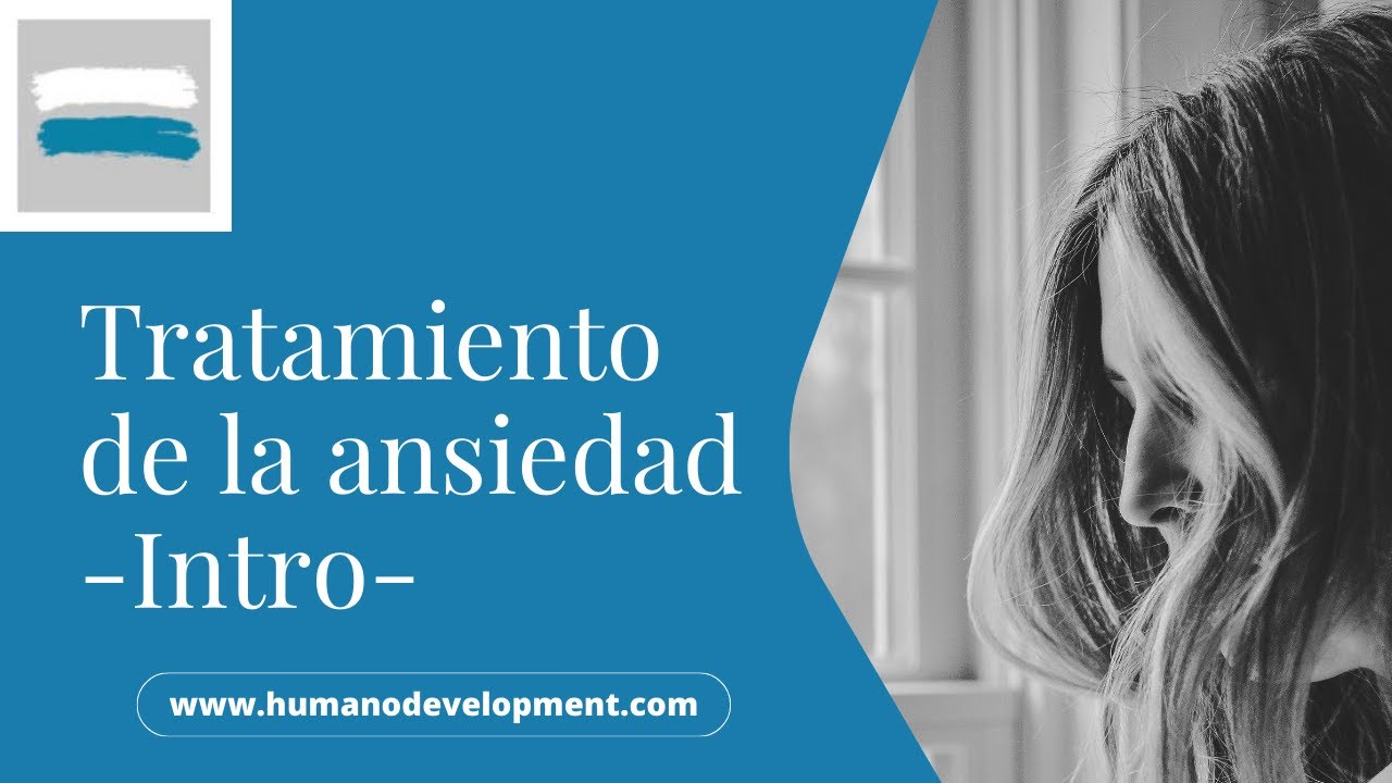Tratamiento de la ansiedad  (Introducción)