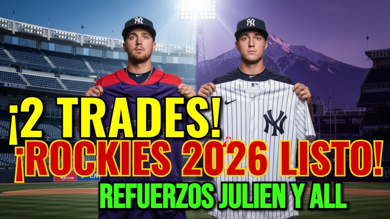 ¡Rockies Hacen 2 TRADES! Julien y All llegan para reforzar el Roster 2024.