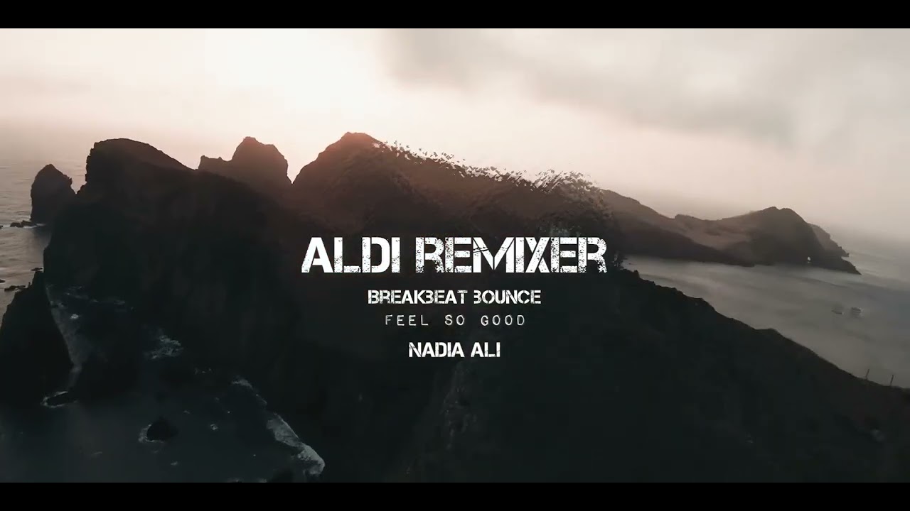 Aldi Remixer - Fell So Good Remix - Nadia Ali - Breakbeat Bounce 2022