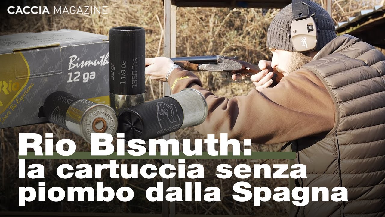 Rio Bismuth calibro 12/70: la cartuccia senza piombo dalla Spagna - Test