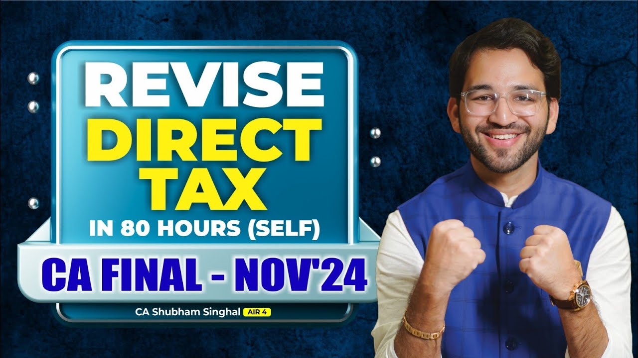 Nov'24 Let's Revise Direct Tax in 15 Days (6 hours per day) | Detailed Planner with Important Quest