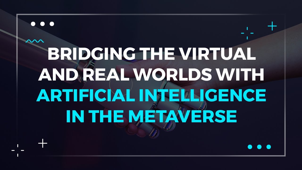 Bridging the Virtual and Real Worlds with Artificial Intelligence in the Metaverse