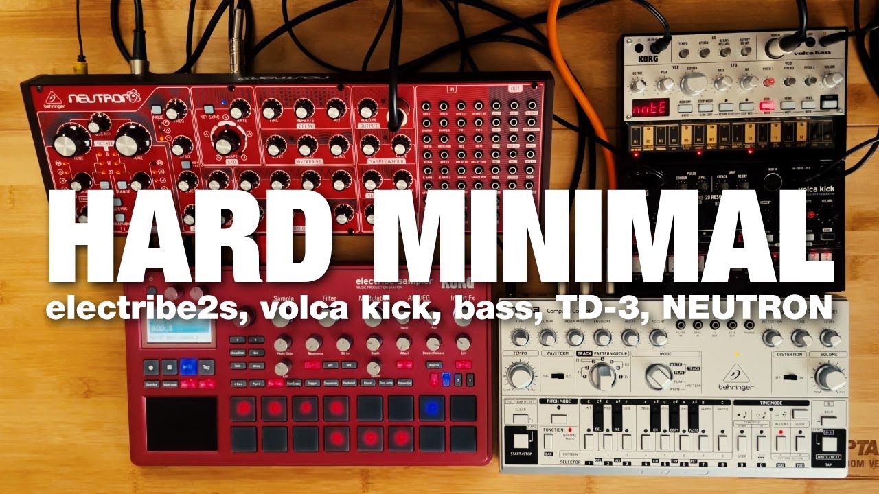 // HARD MINIMAL // electribe2, volca kick, volca bass, TD-3, NEUTRON