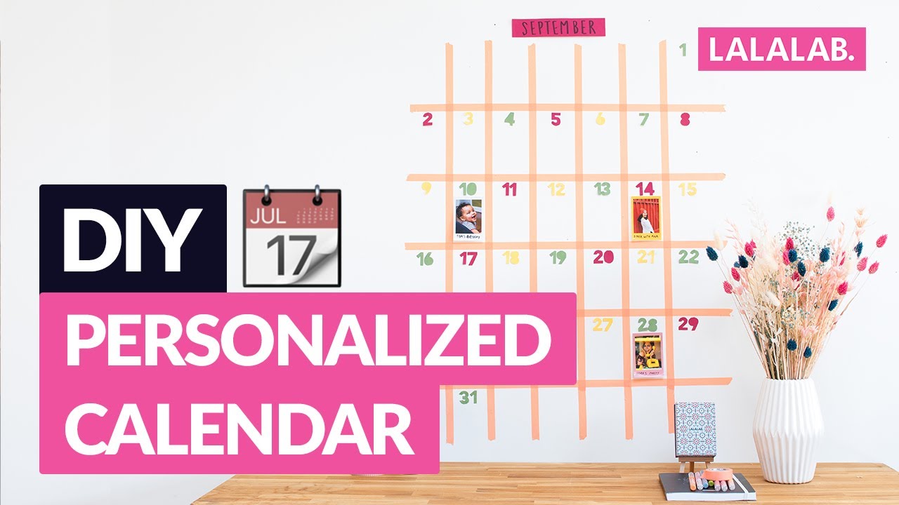 DIY - CREATE A PERSONALIZED CALENDAR