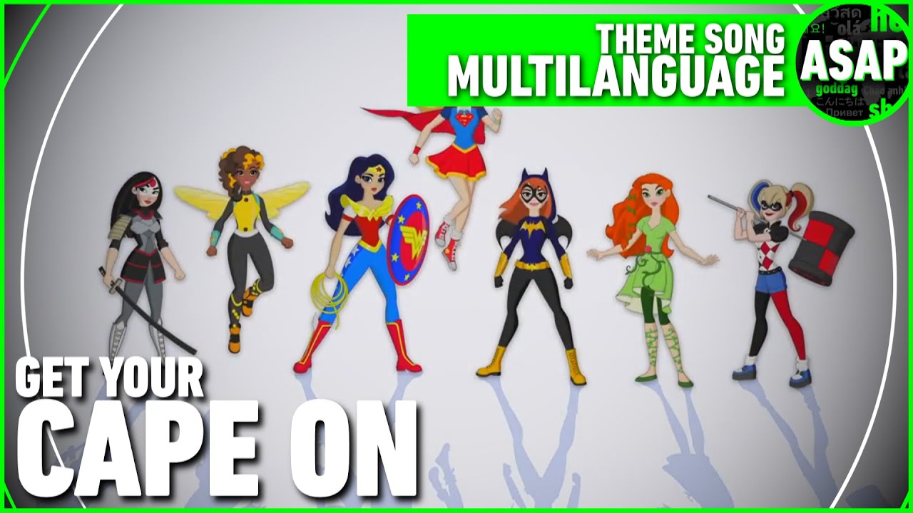 DC Super Hero Girls (2015) | Theme Song Multilanguage (Requested)