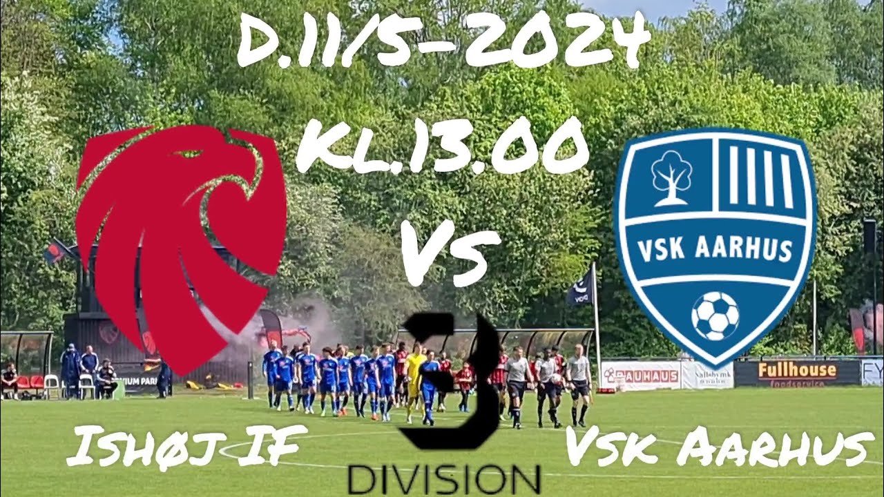 Ish&oslash;j IF-Vsk Aarhus(D.11/5-2024.Oprykningsspillet)