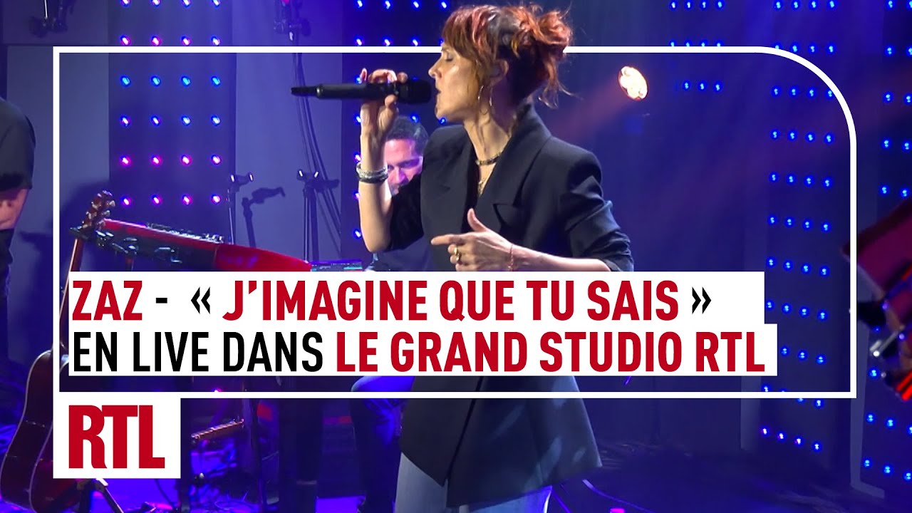 Zaz - J'imagine que tu sais (Live) Le Grand Studio RTL