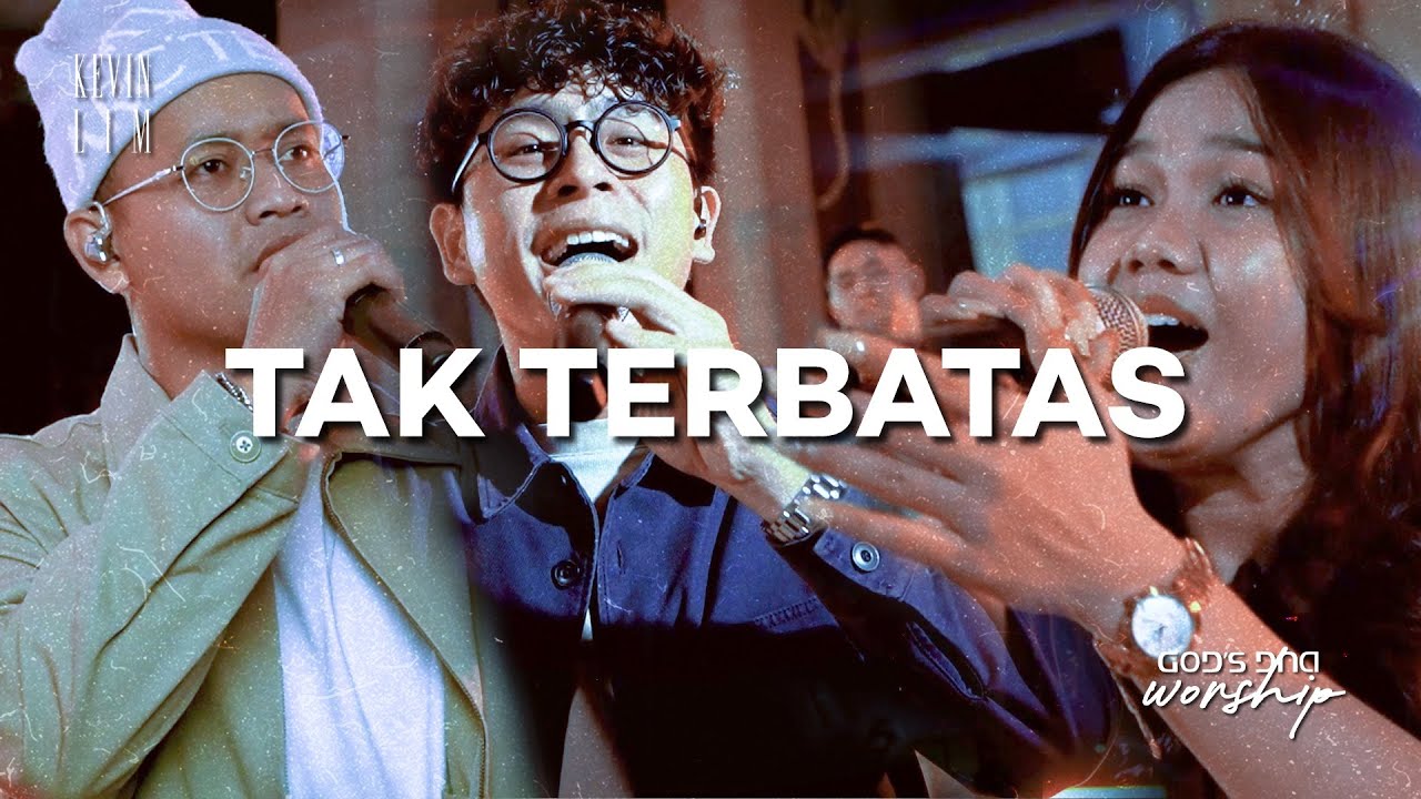 Tak Terbatas - God's DNA Worship feat. Kevin Lim [Live Performance]