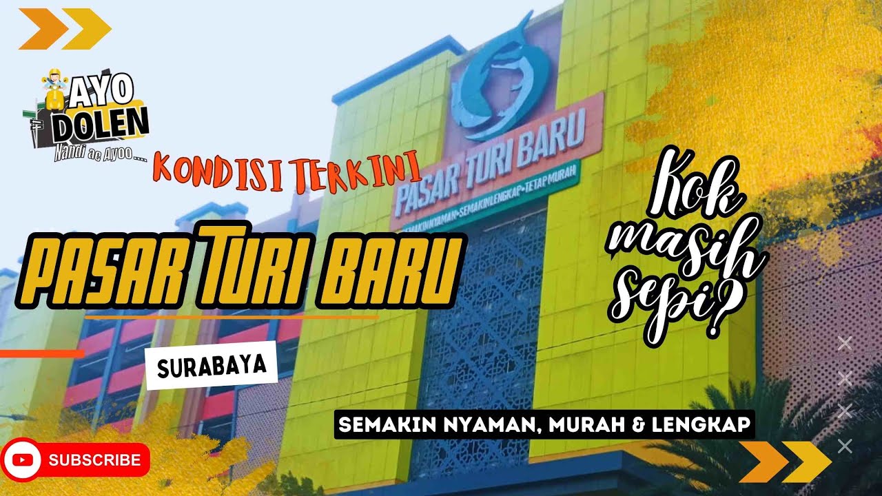 PASAR TURI BARU SURABAYA/Tempat Grosir Murah dan Lengkap/ Tapi kok Masih Sepi??