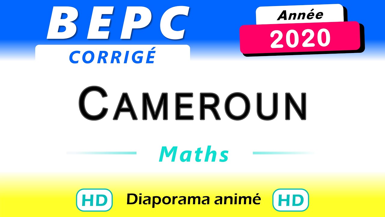 BEPC Maths Cameroun 2020 - sujet et corrigé