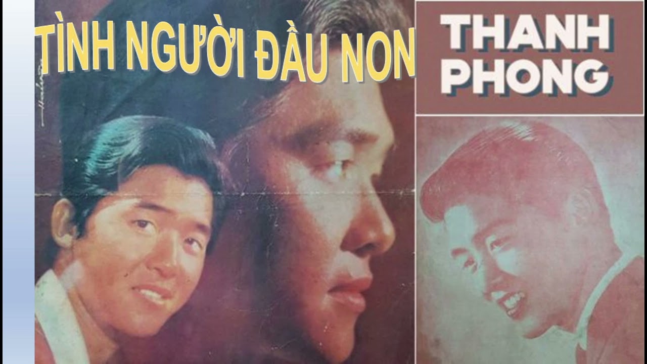 Tình Người Đầu Non - Thanh Phong Pre 1975
