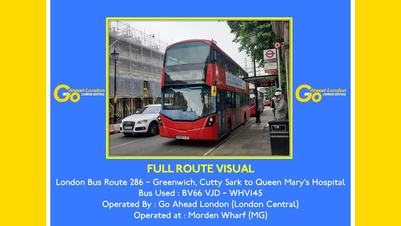 FULL ROUTE VISUAL | London Bus Route 286 Greenwich Cutty Sark To Queens Mary Hospital BV66VJD WHV145