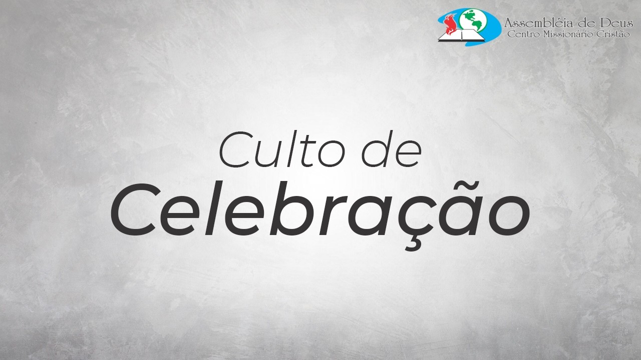 CULTO DE CELEBRAÇÃO - 26/02/2026