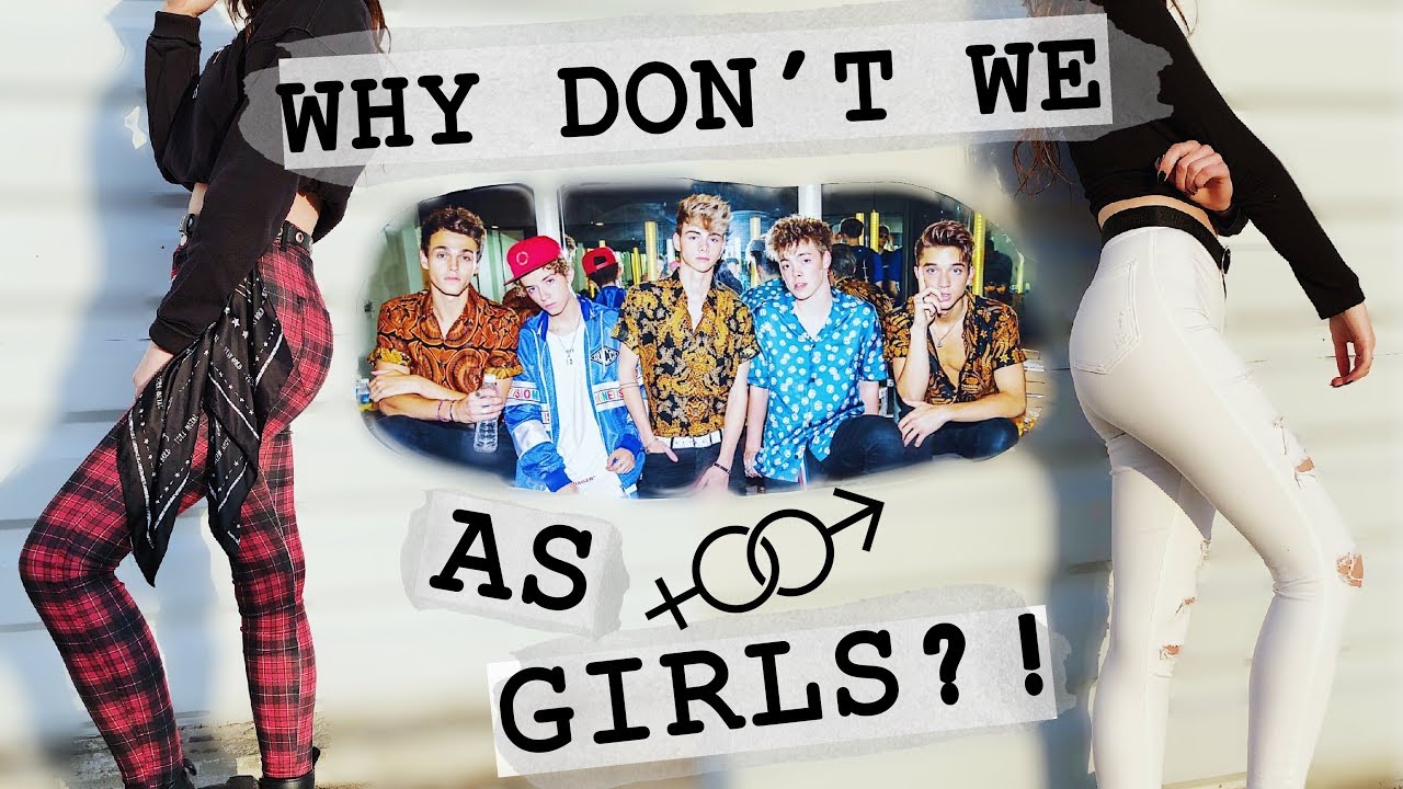 IF WHY DON'T WE WERE GIRLS | Marry Schubert