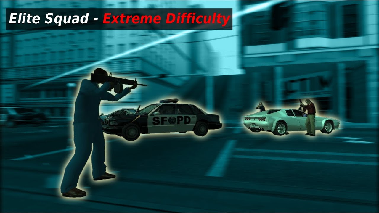 GTA SA - Elite Squad (Extreme Difficulty)
