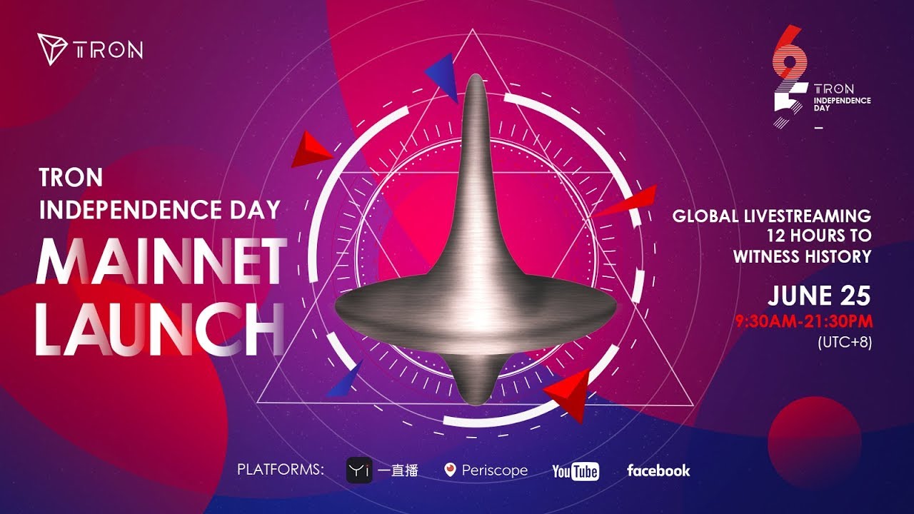 TRON Independence Day    Mainnet is officially launched