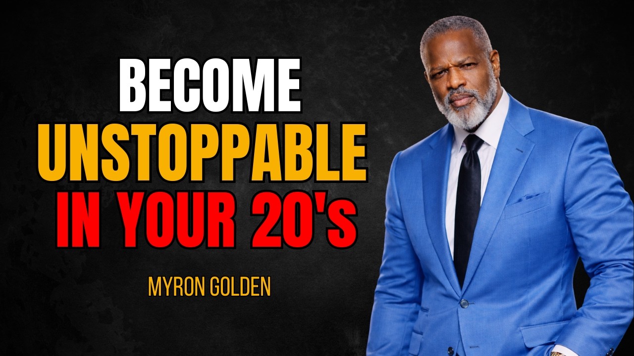 Best Advice for Every 20 Year Old (This Will Change Your Life) | Myron Golden Motivation 2026